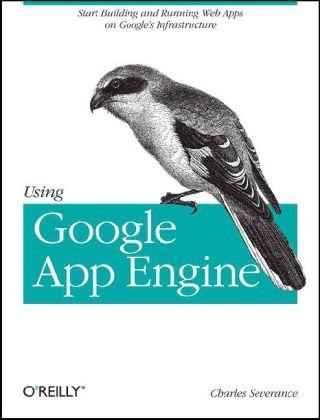 Using Google App Engine Building Web Applications  2009 9780596800697 Front Cover