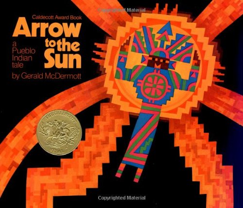 Arrow to the Sun A Pueblo Indian Tale  1974 9780670133697 Front Cover