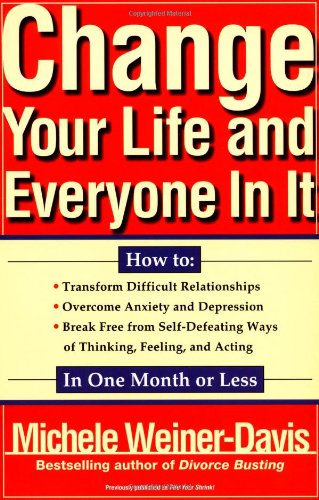 Change Your Life and Everyone in It How To:  1996 9780684824697 Front Cover