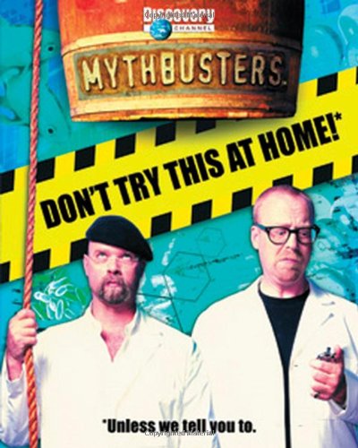 MythBusters Don't Try This at Home!  2006 9780787983697 Front Cover