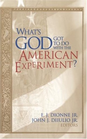 What's God Got to Do with the American Experiment?   2000 9780815718697 Front Cover