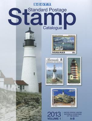 Scott 2013 Standard Postage Stamp Catalogue: United States and Affiliated Territories, United Nations, Countries of the World A-B  2012 9780894874697 Front Cover