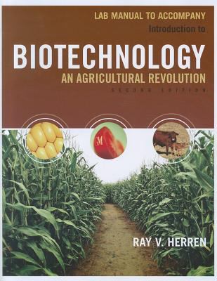 Lab Manual for Herren's Introduction to Biotechnology, 2nd  2nd 2013 (Revised) 9781133130697 Front Cover