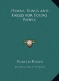 Hymns, Songs and Fables for Young People  N/A 9781169700697 Front Cover