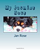 My Jasmine Rose  N/A 9781482045697 Front Cover