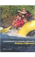 Leadership in Leisure Services Making a Difference 3rd 2007 9781892132697 Front Cover