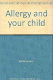 Allergy and Your Child N/A 9780060139698 Front Cover