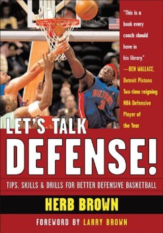 Let's Talk Defense Tips, Skills and Drills for Better Defensive Basketball  2005 9780071441698 Front Cover