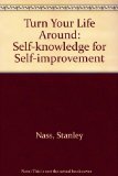 Turn Your Life Around Self-Knowledge for Self Improvement  1978 9780139330698 Front Cover