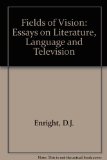 Fields of Vision Essays on Literature, Language, and Television  1988 9780192122698 Front Cover