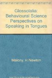 Glossolalia Behavioral Science Perspectives on Speaking in Tongues  1985 9780195035698 Front Cover