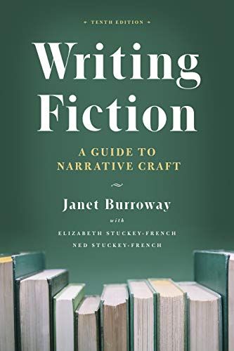 Writing Fiction, Tenth Edition A Guide to Narrative Craft 10th 2019 9780226616698 Front Cover