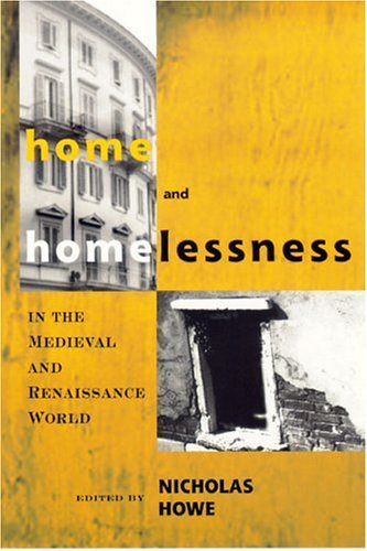 Home and Homelessness in the Medieval and Renaissance World   2004 9780268030698 Front Cover