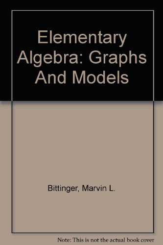Elementary Algebra : Graphs and Models  2005 9780321193698 Front Cover