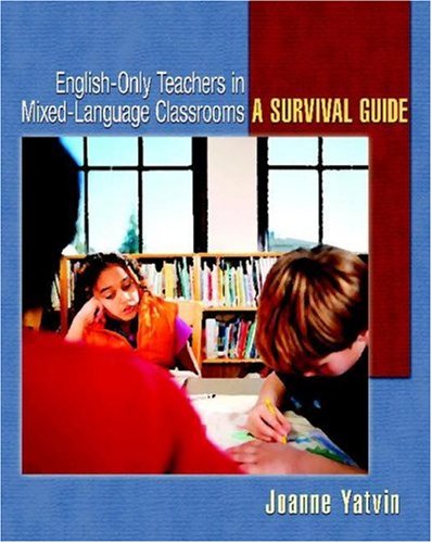 English-Only Teachers in Mixed-Language Classrooms A Survival Guide  2007 9780325009698 Front Cover