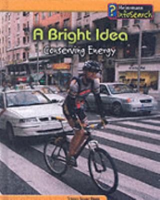 A Bright Idea (Heinemann Infosearch) N/A 9780431041698 Front Cover