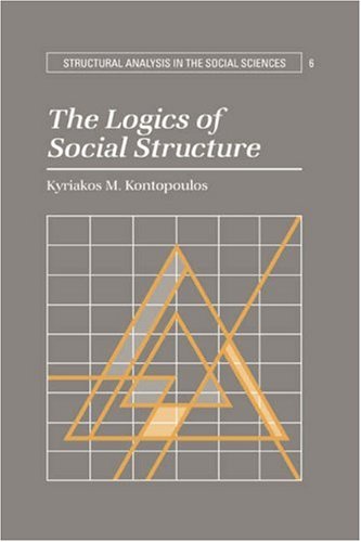 Logics of Social Structure  N/A 9780521032698 Front Cover