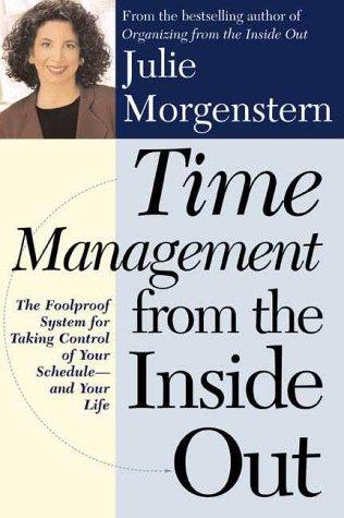 Time Management from the Inside Out The Foolproof Plan for Taking Control of Your Schedule and Your Life  2000 (Revised) 9780805064698 Front Cover