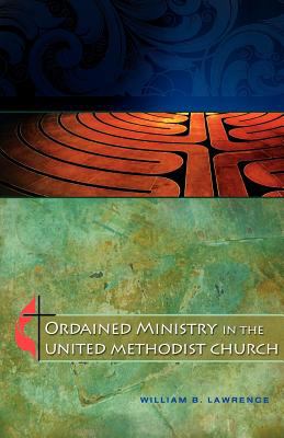 Ordained Ministry in the United Methodist Church   2011 9780938162698 Front Cover