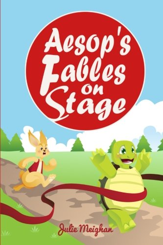 Aesop's Fables on Stage A Collection of Plays for Children  2016 9780956896698 Front Cover