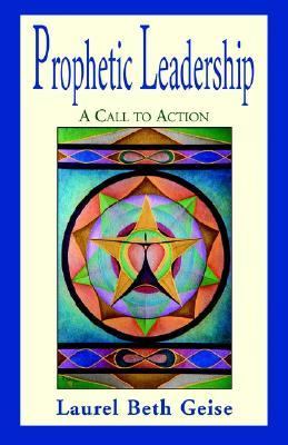 Prophetic Leadership : A Call to Action N/A 9781401027698 Front Cover