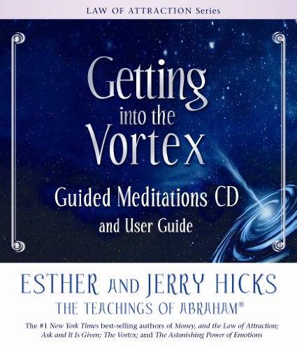 Getting into the Vortex Guided Meditations CD and User Guide  2010 (Guide (Instructor's)) 9781401931698 Front Cover