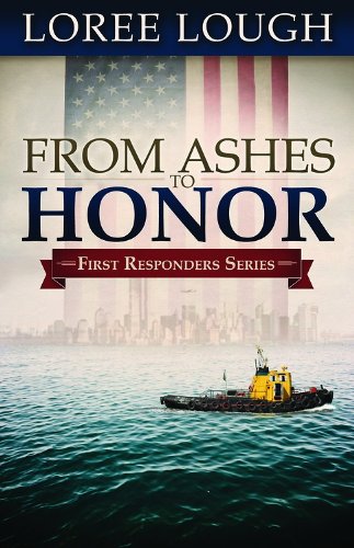 From Ashes to Honor First Responders Book #1  2011 9781426707698 Front Cover