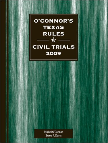 Oconnor's Texas Rules Civil Trials  2009 9781598390698 Front Cover