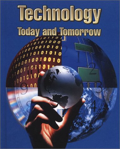 Technology Today and Tomorrow 4th 1999 (Student Manual, Study Guide, etc.) 9780026585699 Front Cover