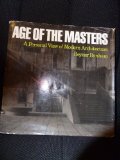 Age of the Masters : A Personal View of Modern Architecture N/A 9780064303699 Front Cover