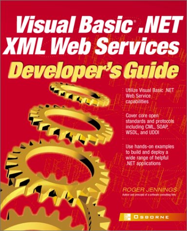 Visual Basic. NET XML Web Services Developer's Guide   2002 9780072223699 Front Cover