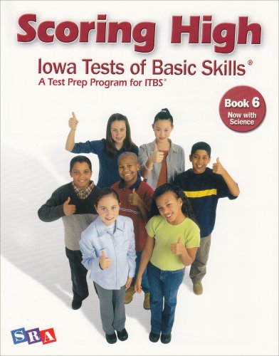 Scoring High on the ITBS, Student Edition, Grade 6  4th 2007 9780076043699 Front Cover