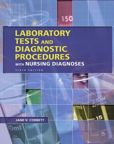Laboratory Tests and Diagnostic Procedures with Nursing Diagnoses  6th 2004 (Revised) 9780130493699 Front Cover