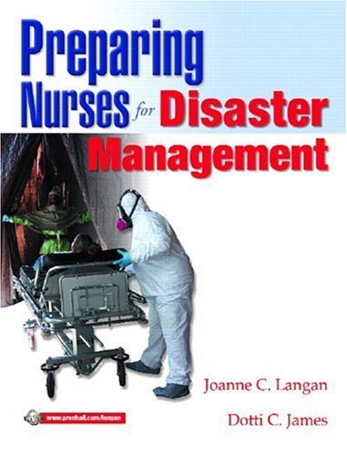 Preparing Nurses for Disasters Management   2005 9780131780699 Front Cover