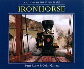 Ironhorse : A History of the Steam Train N/A 9780517159699 Front Cover