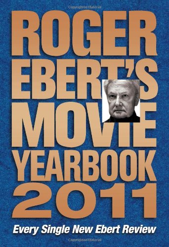 Roger Ebert's Movie Yearbook 2011   2010 9780740797699 Front Cover