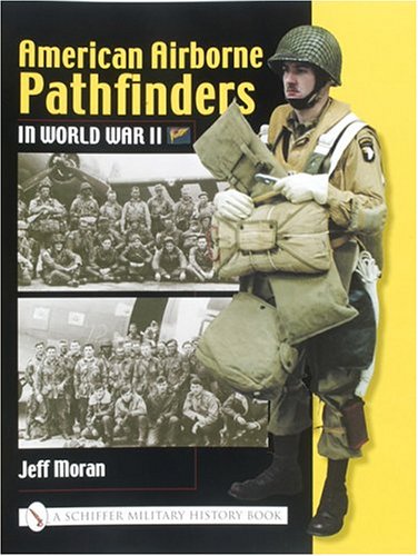 American Airborne Pathfinders in World War II   2003 9780764317699 Front Cover