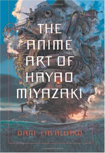 Anime Art of Hayao Miyazaki   2006 9780786423699 Front Cover