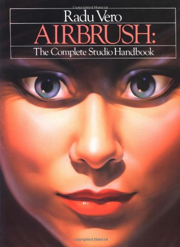 Airbrush The Complete Studio Handbook  1997 9780823001699 Front Cover