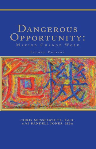 Dangerous Opportunity: Making Change Work  N/A 9781413434699 Front Cover