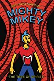 Adventures of Mighty Mikey The Tree of Spirits N/A 9781479212699 Front Cover
