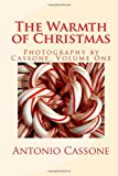 Warmth of Christmas Photography by Cassone - Volume 1 N/A 9781493733699 Front Cover