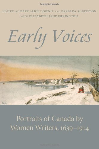 Early Voices Portraits of Canada by Women Writers, 1639-1914  2010 9781554887699 Front Cover