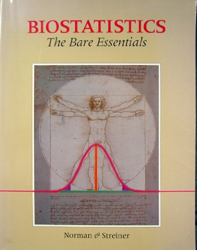 Biostatistics : The Bare Essentials 1st 1994 9781556643699 Front Cover