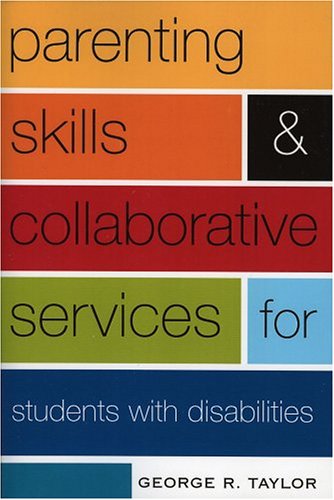 Parenting Skills and Collaborative Services for Students with Disabilities   2004 9781578861699 Front Cover