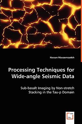 Processing Techniques for Wide-angle Seismic Data:   2008 9783639025699 Front Cover