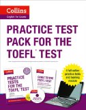 Practice Test Pack for the TOEFL Test (Collins English for the TOEFL Test)   2014 9780007499700 Front Cover