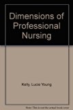 Dimensions of Professional Nursing 4th 1981 9780023622700 Front Cover