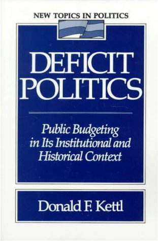 Deficit Politics Public Budgeting in Its Institutional and Historical Context  1992 9780023635700 Front Cover
