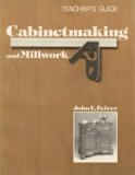 Cabinetmaking and Millwork 5th (Teachers Edition, Instructors Manual, etc.) 9780026759700 Front Cover